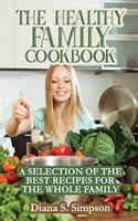 The Healthy Family Cookbook