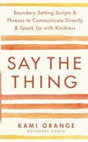 Say the Thing