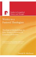 Wesley as a Pastoral Theologian