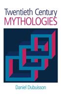 Twentieth Century Mythologies