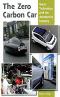 Zero Carbon Car: Green Technology and the Automotive Industry