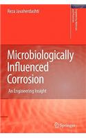 Microbiologically Influenced Corrosion