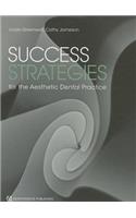 Success Strategies for the Aesthetic Dental Practice