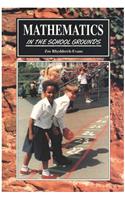 Mathematics in the School Grounds: Exciting Ideas for Mathematics Work Outside. Ages 5-11.