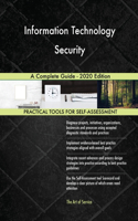 Information Technology Security A Complete Guide - 2020 Edition