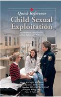 Child Sexual Exploitation Quick Reference: For Healthcare, Social Service, and Law Enforcement Professionals