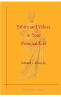 Ethics and Values in Your Personal Life
