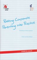 Putting Corporate Parenting into Practice: Developing an Effective Approach - a Toolkit for Councils
