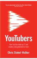 YouTubers: How Youtube Shook Up TV and Created a New Generation of Stars