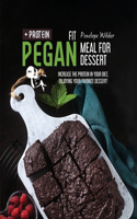 Fit Pegan Meal for Dessert