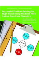 Successful Problem-Solving for High-Functioning Students With Autism Spectrum Disorders