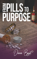 Pills to Purpose