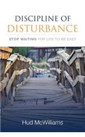 Discipline of Disturbance