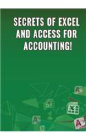 Secrets of Excel and Access for Accounting!