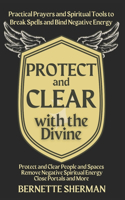 Protect and Clear with the Divine