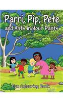 Parri, Pip, Pete and Ants in Your Pants Fun Colouring Book