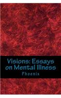 Visions: Essays on Mental Illness