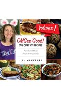 OMGee Good! Soy Curls Recipes: Volume 1(1 Soy Curls Recipes)