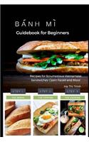 Banh Mi Guidebook for Beginners
