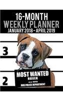 2018-2019 Weekly Planner - Most Wanted Boxer: Daily Diary Monthly Yearly Calendar Large 8.5" x 11" Schedule Journal Organizer