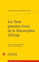 Les Trois Premiers Livres de la Metamorphose d'Ovide