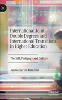 International Joint Double Degrees and International Transitions in Higher Education