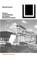 Theorie Und Gestaltung Im Zweiten Maschinenzeitalter