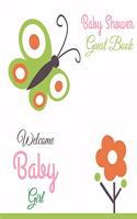 Welcome Baby Girl: Baby Shower Guest Book 8.5 x 8.5 In 100 Pages Guestbook with Lines for Name, Address and Notes