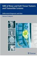 MRI of Bone and Soft Tissue Tumors and Tumorlike Lesions