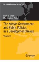 Korean Government and Public Policies in a Development Nexus, Volume 1