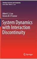 System Dynamics with Interaction Discontinuity