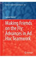 Making Friends on the Fly: Advances in AD Hoc Teamwork