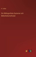 Om Bibliografiska Systemer och Bibliotheksmethoder