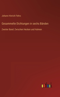 Gesammelte Dichtungen in sechs Bänden