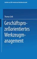 Geschaftsprozeorientiertes Werkzeugmanagement