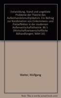 Entwicklung, Stand Und Ungeloste Probleme Der Theorie Des Aussenhandelsmultiplikators