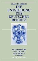 Die Entstehung Des Deutschen Reiches