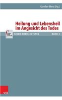 Heilung Und Lebensheil Im Angesicht Des Todes