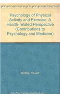 Psychology of Physical Activity and Exercise: A Health-Related Perspective