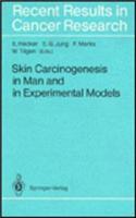 Skin Carcinogenesis in Man and in Experimental Models