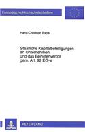 Staatliche Kapitalbeteiligungen an Unternehmen und das Beihilfenverbot gem. Art. 92 EG-V