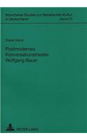 Postmodernes Konversationstheater- Wolfgang Bauer