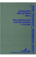 New Democracies and Old Societies in Europe