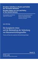 Die Europaeische Union Und Die Bekaempfung Der Verbreitung Von Massenvernichtungswaffen