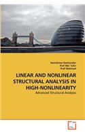 Linear and Nonlinear Structural Analysis in High-Nonlinearity