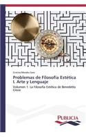 Problemas de Filosofía Estética I. Arte y Lenguaje: (English)