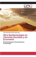 Otra Epistemología en Ciencias Sociales y en Economía