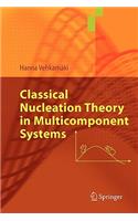 Classical Nucleation Theory in Multicomponent Systems