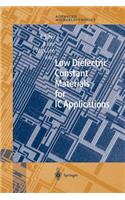 Low Dielectric Constant Materials for IC Applications