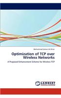 Optimization of TCP over Wireless Networks